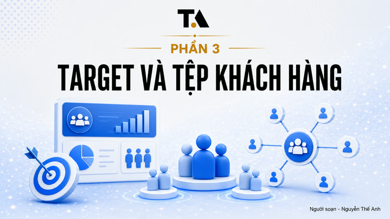 Phần 3 Target và tệp khách hàng